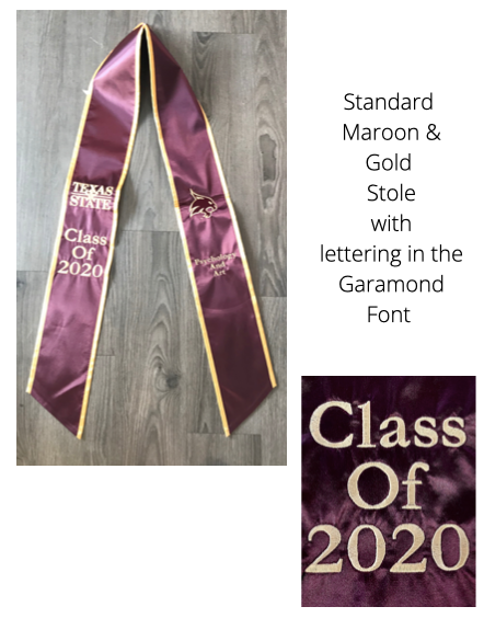 10% OFF!!! 2025 TEXAS STATE MAROON & GOLD GRAD STOLE +1 CUSTOM ITEM